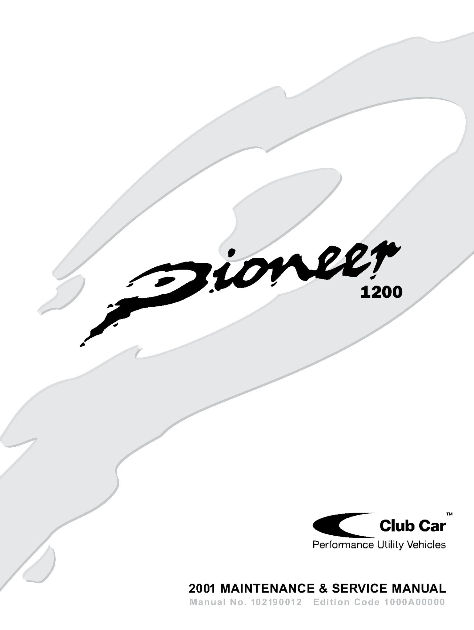 2001 Club Car Pioneer 1200 Gas Utility Vehicle Service Manual ...