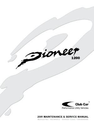 2001 Club Car Pioneer 1200 Gasoline Vehicles Side x Side Service Repair Manual
