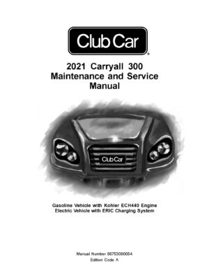 2021 Club Car Carryall 300 Golf Utility Vehicles Service Repair Manual